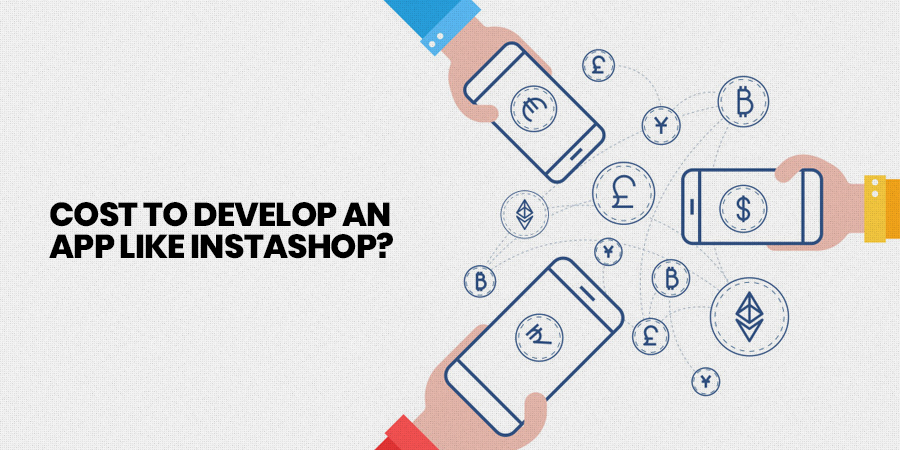 Cost to Develop an App like Instashop 1