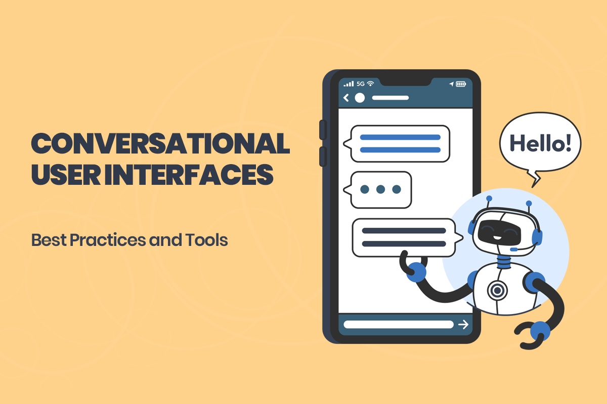 Illustration of a chatbot interacting on a mobile screen with the text Conversational User Interfaces - Best Practices and Tools.