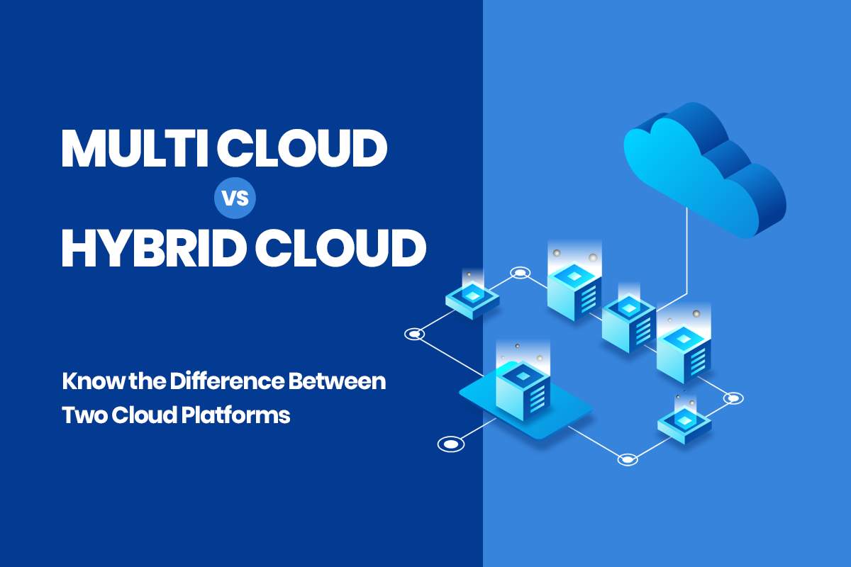 Graphic comparing Multi-Cloud vs Hybrid Cloud, highlighting differences between the two cloud platforms.